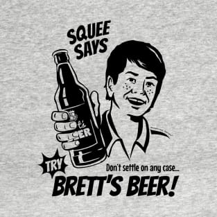 Squee Says Try Brett's Beer! - Funny Kavanaugh (Black) T-Shirt